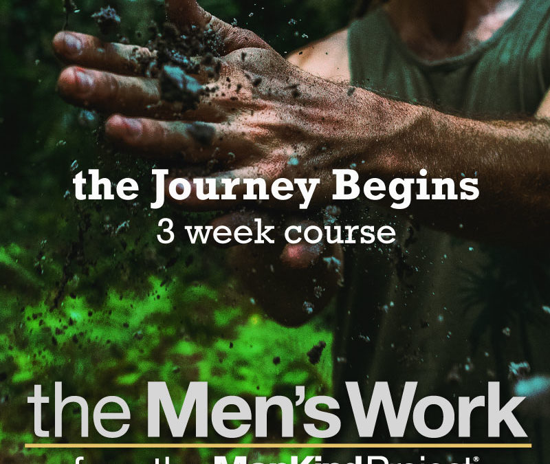 ManKind Project Launches Online Introductory Course: the Men’s Work